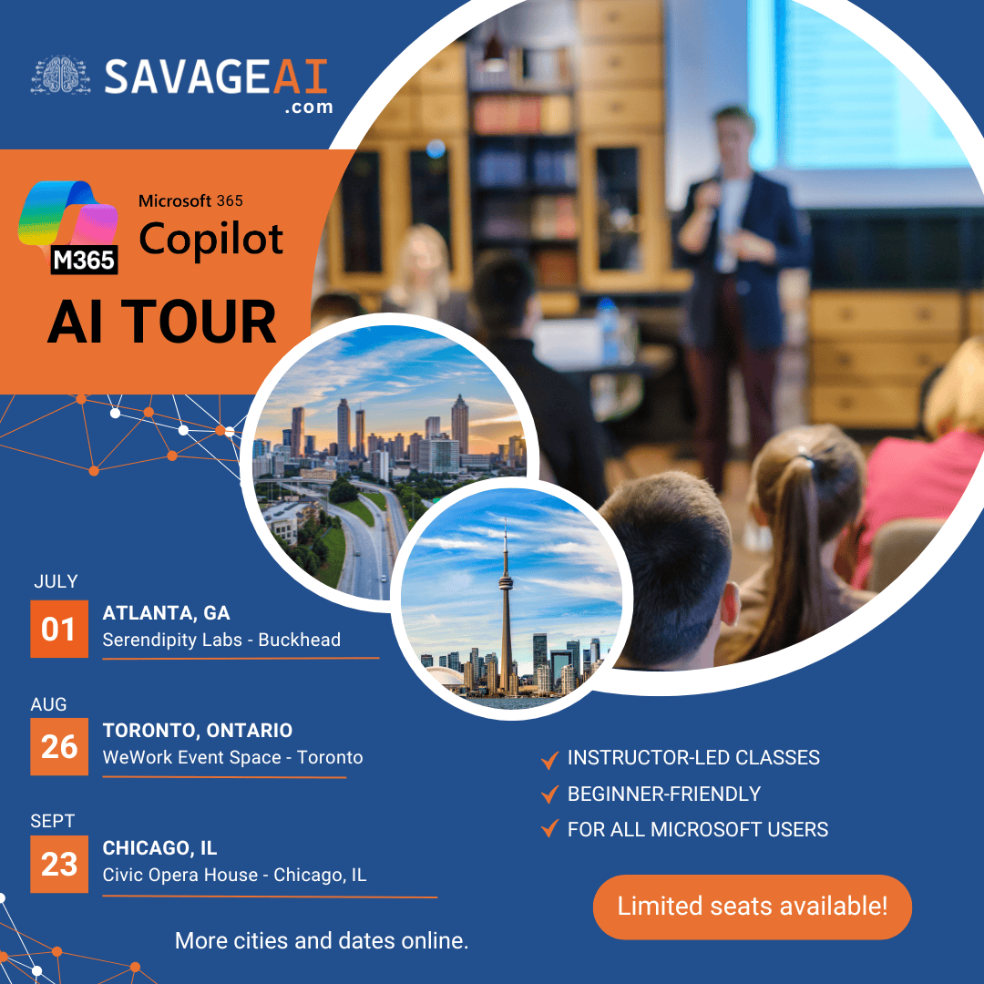 Microsoft 365 Copilot AI Tour presented by SAVAGE AI. Atlanta on July 1, Toronto on August 26, and Chicago on September 23, 2025.