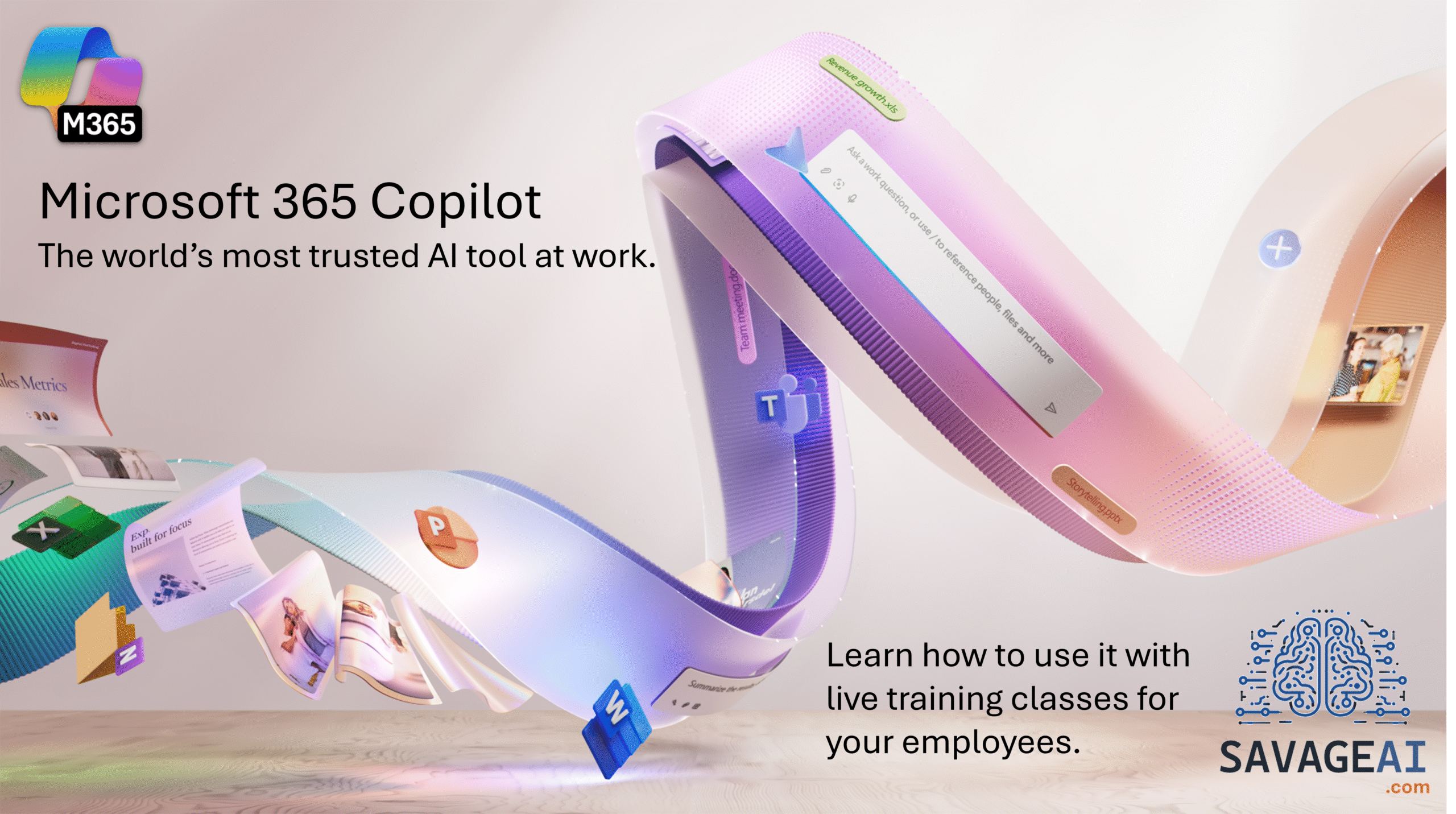 Image of Microsoft 365 Copilot logo and the words "The world's most trusted AI tool at work". A ribbon illustrating the integration of Copilot through Excel, Word, Teams, PowerPoint, and Outlook. Text "Learn how to use it with live training classes for your employees." SAVAGEAI.com logo.